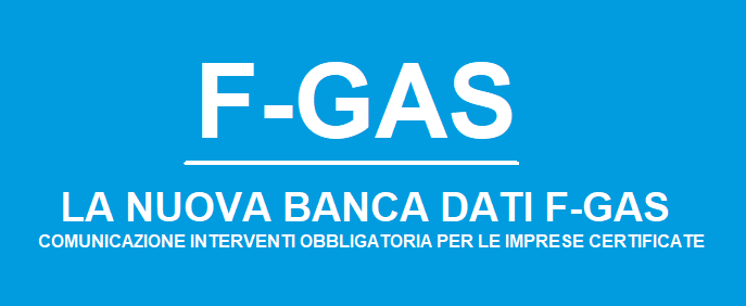NOVITA' FGAS ! - SI PARTE CON LA COMUNICAZIONE DEGLI INTERVENTI
